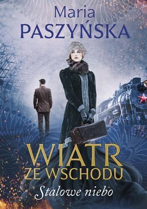 WIATR ZE WSCHODU. STALOWE NIEBO