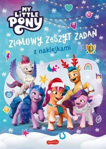 My Little Pony. Nowe pokolenie. Zimowy zeszyt zada