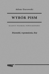 Wybór pism Adam Gurowski Tom 3 Dzienniki, wspomnienia, listy