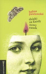 Dzięki za każdy nowy ranek H.Pawlowska