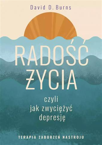 Radość życia, czyli jak zwyciężyć depresję. Terapi