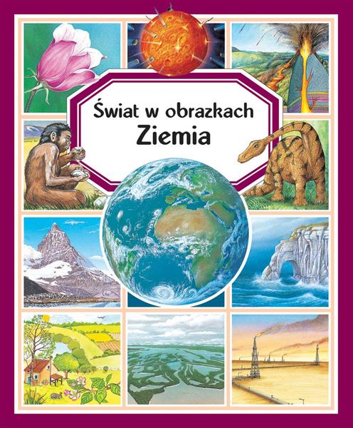 ŚWIAT W OBRAZKACH. ZIEMIA