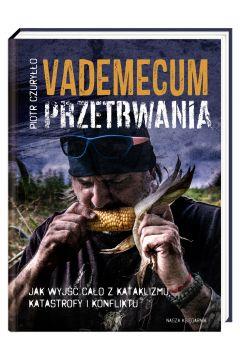 VADEMECUM PRZETRWANIA. JAK WYJŚĆ CAŁO Z KATAKLIZMU