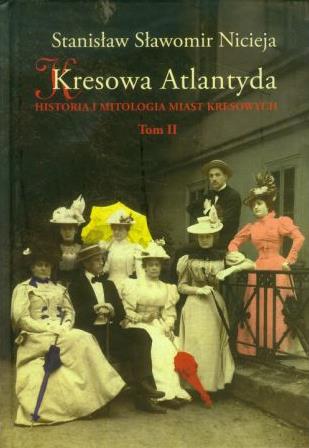 KRESOWA ATLANTYDA. TOM II