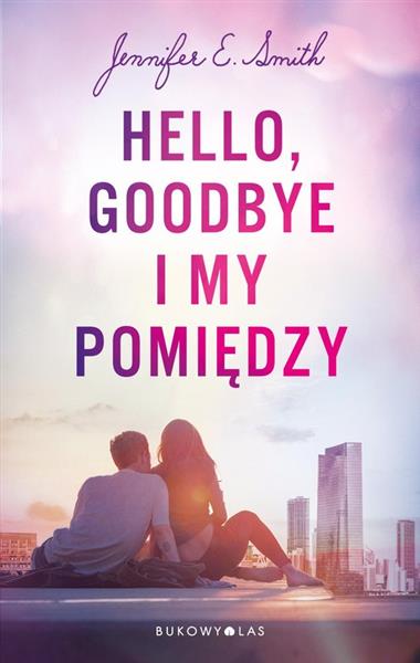 HELLO, GOODBYE I MY POMIĘDZY