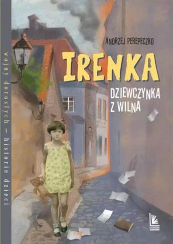 IRENKA, DZIEWCZYNKA Z WILNA