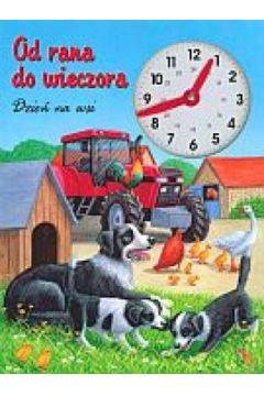 Dzień na wsi. Od rana do wieczora