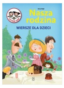 CZYTAM SAM. NASZA RODZINA. WIERSZE DLA DZIECI
