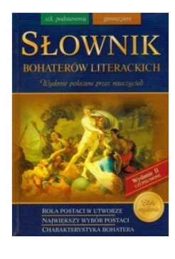 SŁOWNIK BOHATERÓW LITERACKICH SP/GIMN TW GREG
