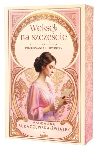 Weksel na szczęście. Pożegnania i powroty. Tom 2 (ilustrowane brzegi))