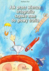JAK PRZEZ WIERSZE ORTOGRAFIA NAM DO GŁOWY TRAFIA