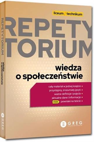 WIEDZA O SPOŁECZEŃSTWIE. REPETYTORIUM LICEUM/TECHN