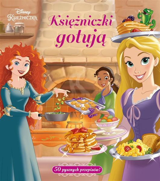 DISNEY KSIĘŻNICZKA. KSIĘŻNICZKI GOTUJĄ