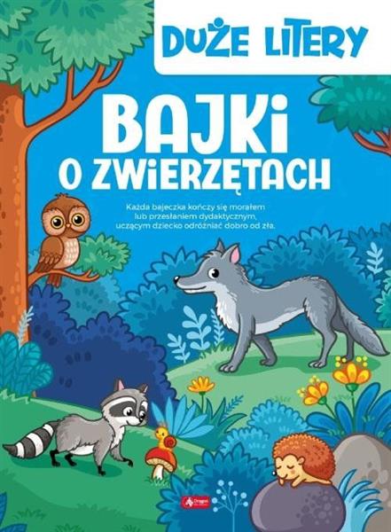 DUŻE LITERY. BAJKI O ZWIERZĘTACH