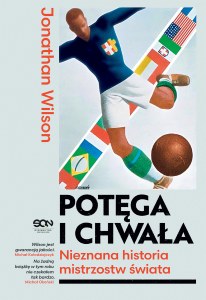 Potęga i chwała. Nieznana historia mistrzostw świata