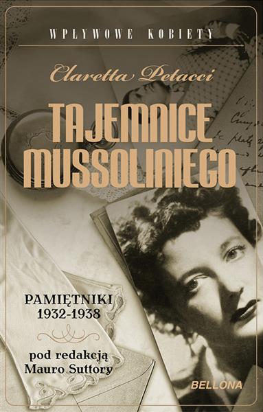TAJEMNICE MUSSOLINIEGO. PAMIĘTNIKI 1932-1938