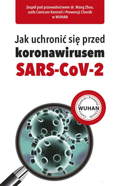 JAK UCHRONIĆ SIĘ PRZED KORONAWIRUSEM SARS-COV-2