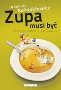 Zupa musi być