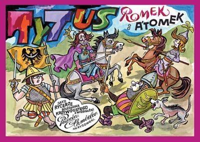 TYTUS, ROMEK I ATOMEK JAKO RYCERZE BOLESŁAWA