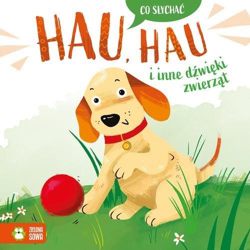 CO SŁYCHAĆ HAU HAU I INNE DŹWIĘKI ZWIERZĄT
