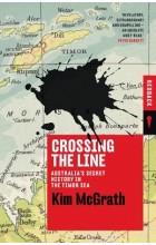 CROSSING THE LINE: AUSTRALIA S SECRET HISTORY IN?