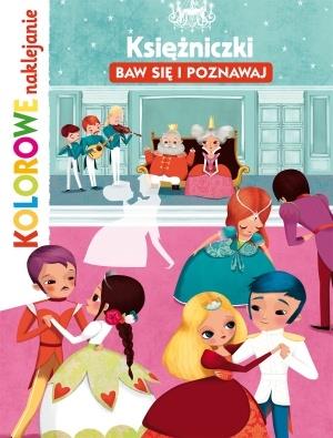 KSIĘŻNICZKI. BAW SIĘ I POZNAWAJ. KOLOROWE NAKLE.
