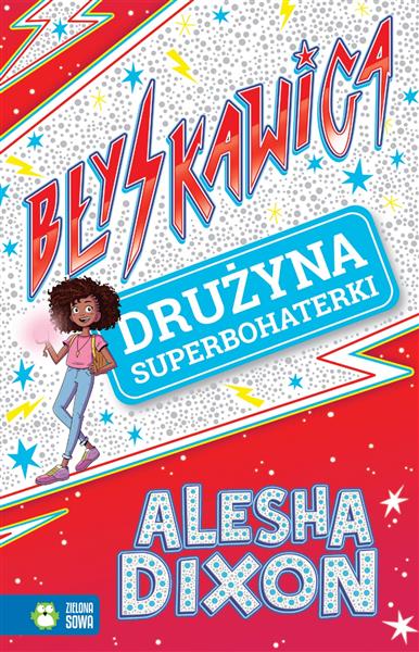 BŁYSKAWICA. DRUŻYNA SUPERBOHATERKI