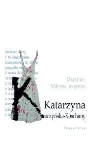 Ukrainie. Miłosne, wojenne.