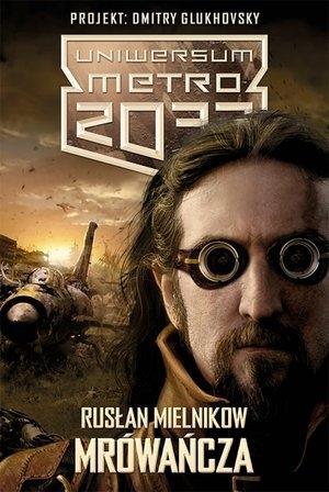 METRO 2033. UNIWERSUM - MRÓWAŃCZA