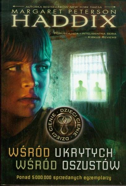 DZIECI CIENIE. WŚRÓD UKRYTYCH. WŚRÓD OSZUSTÓW