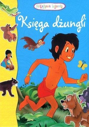 KSIĘGA DŻUNGLI. NAKLEJKOWE BAJECZKI