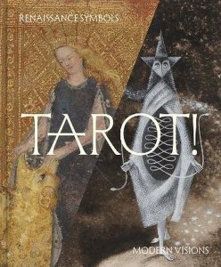 Tarot!. Renaissance Symbols, Modern Visions