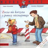 MĄDRA MYSZ - ZUZIA NIE KORZYSTA Z POMOCY NIEZNAJ