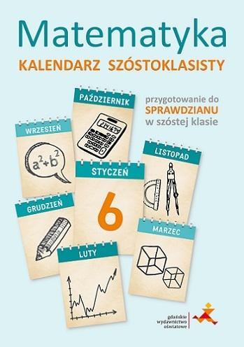 MATEMATYKA. KALENDARZ SZÓSTOKLASISTY