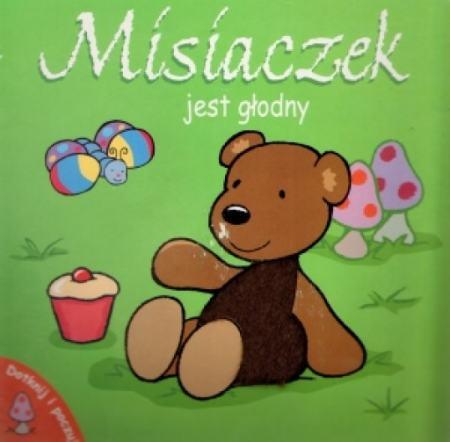 Misiaczek jest głodny