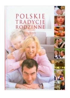 POLSKIE TRADYCJE RODZINNE
