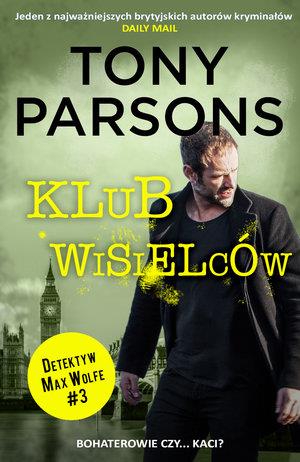 KLUB WISIELCÓW. TRYLOGIA DETEKTYW MAX WOLF. TOM 3