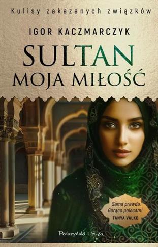 SULTAN, MOJA MIŁOŚĆ