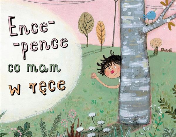ENCE-PENCE, CO MAM W RĘCE