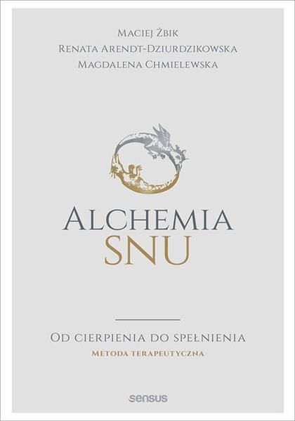 ALCHEMIA SNU. OD CIERPIENIA DO SPEŁNIENIA. METODA