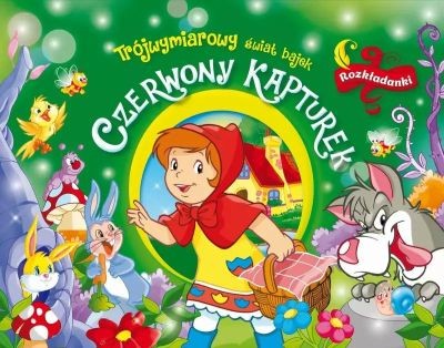 TRÓJWYMIAROWY ŚWIAT BAJEK. CZERWONY KAPTUREK. ROZK