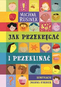 JAK PRZEKRĘCAĆ I PRZEKLINAĆ