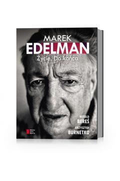 MAREK EDELMAN. ŻYCIE. DO KOŃCA