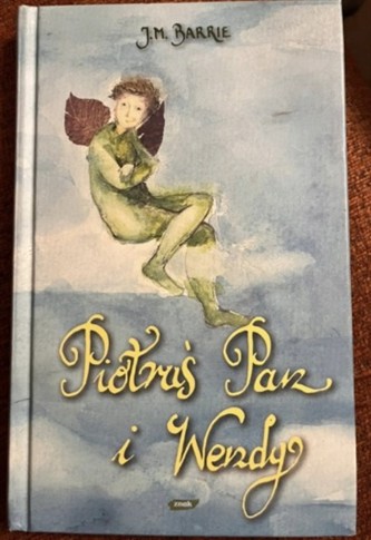 “PIOTRUŚ PAN I WENDY” J.M. BARRIE