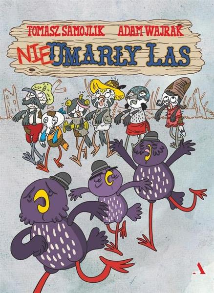 NIEUMARŁY LAS