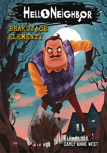 HELLO NEIGHBOR. TOM 1. BRAKUJĄCE ELEMENTY