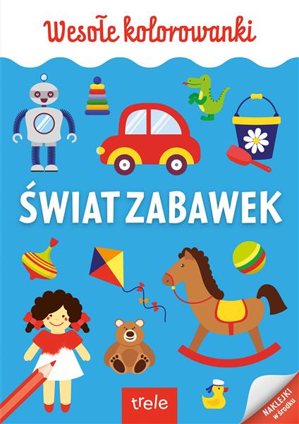 WESOŁE KOLOROWANKI. ŚWIAT ZABAWEK