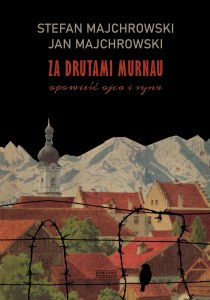Za drutami Murnau. Opowieść ojca i syna