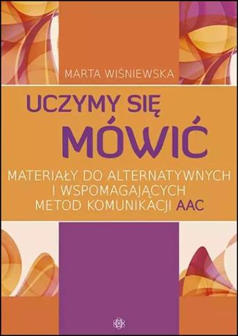 UCZYMY SIĘ MÓWIĆ. MATERIAŁY DO ALTERNATYWNYCH...