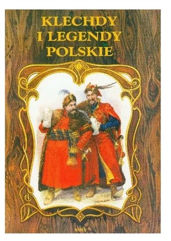 KLECHDY I LEGENDY POLSKIE